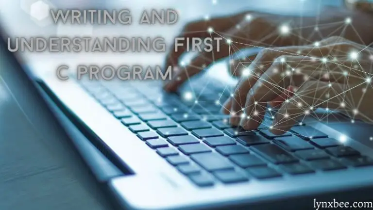 Writing and understanding first C program