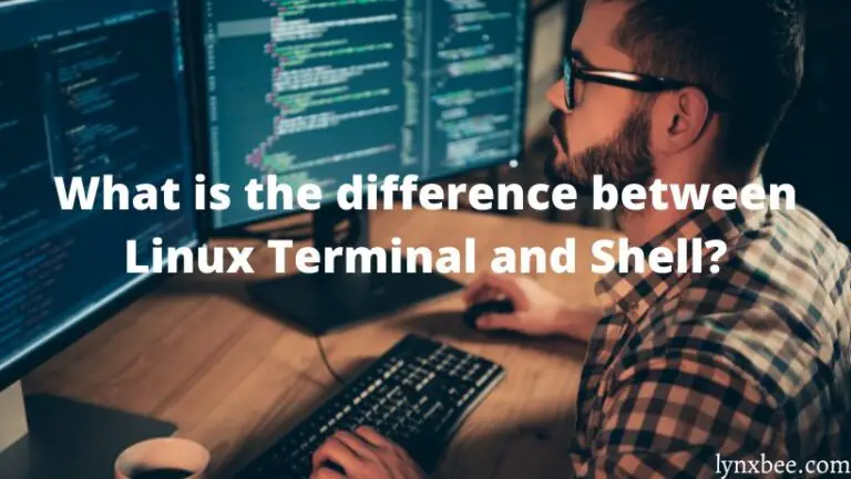 What is the Difference between Linux Terminal and Shell ?
