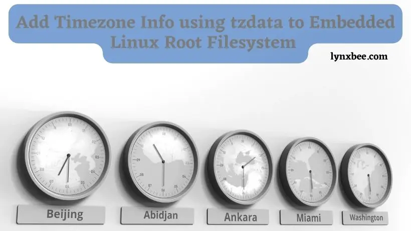 how-to-add-timezone-info-to-root-filesystem-using-yocto-lynxbee